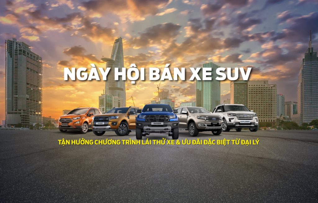 Ngày hội Xe SUV tại đại lý Ford trên toàn quốc