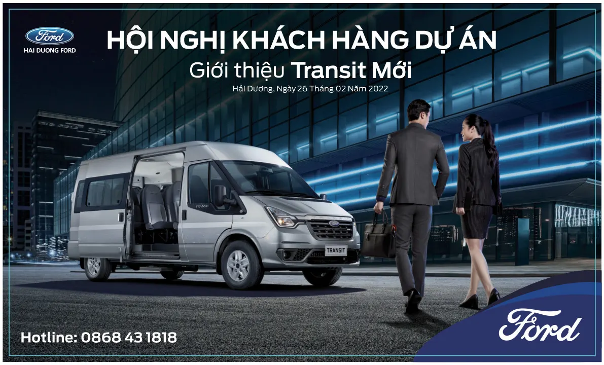 HỘI NGHỊ KHÁCH HÀNG DỰ ÁN – GIỚI THIỆU FORD TRANSIT MỚI