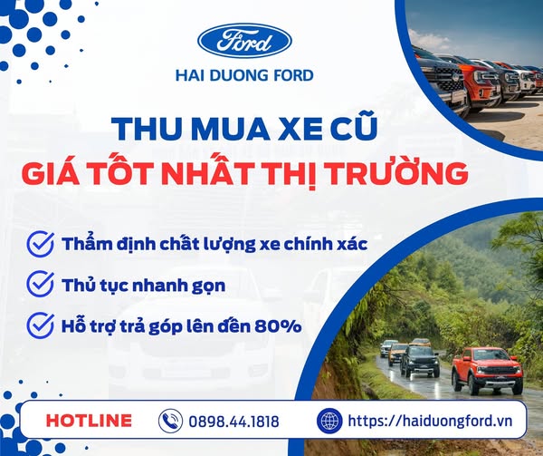 HẢI DƯƠNG FORD – THU MUA XE CŨ – GIÁ TỐT NHẤT THỊ TRƯỜNG