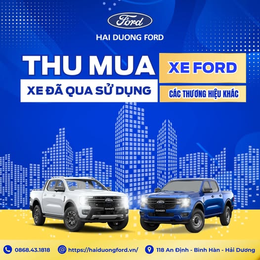 BÁN XE CŨ – MUA XE MỚI – SĂN QUÀ TẶNG CỰC HOT TẠI HẢI DƯƠNG FORD