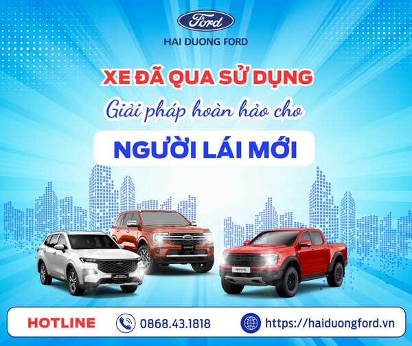XE ĐÃ QUA SỬ DỤNG – GIẢI PHÁP HOÀN HẢO CHO LÁI MỚI