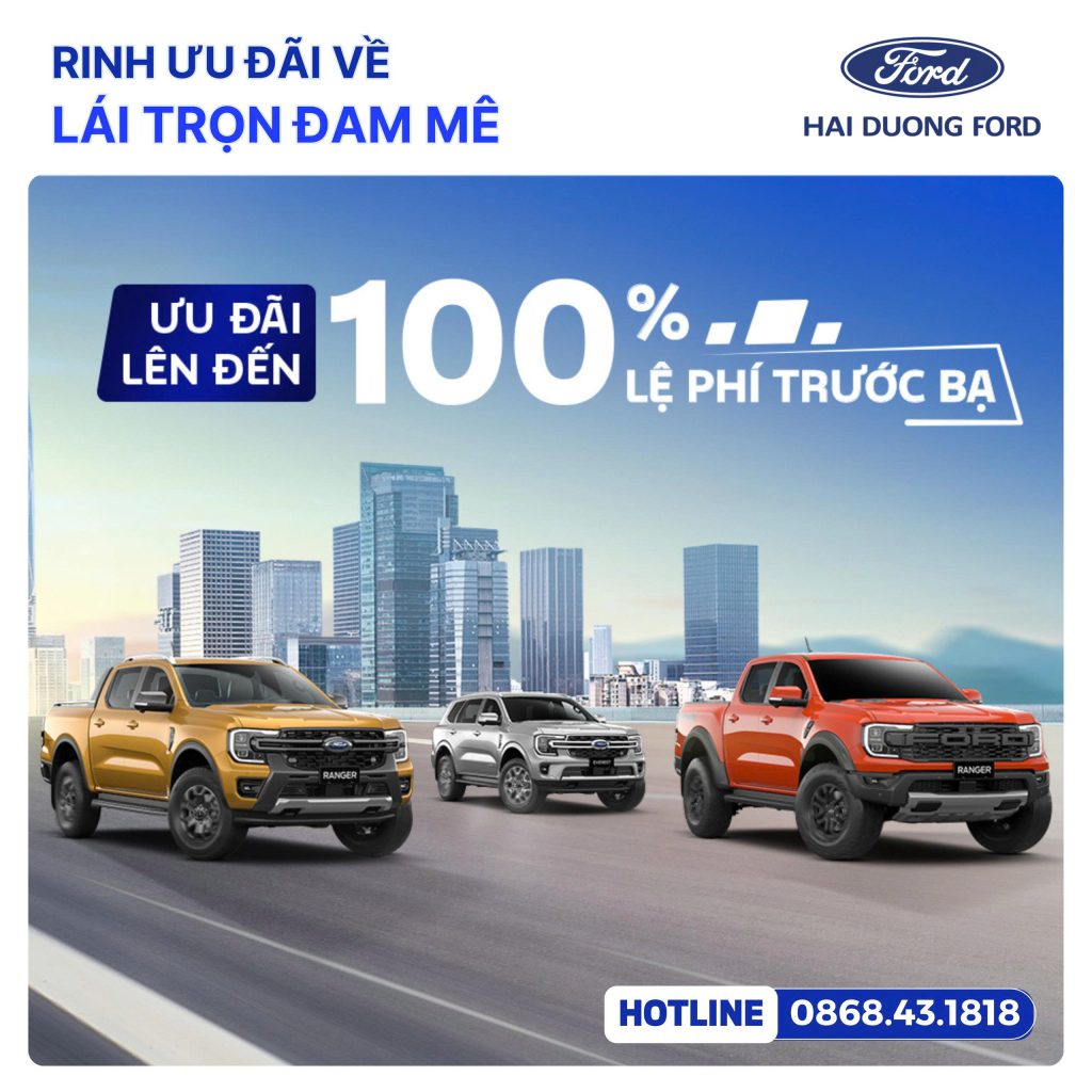 RINH ƯU ĐÃI VỀ, LÁI TRỌN ĐAM MÊ CÙNG HẢI DƯƠNG FORD THÁNG 8/2025