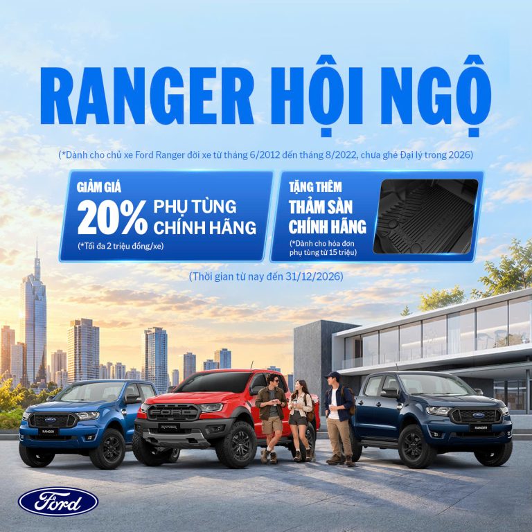 RANGER HỘI NGỘ 2026: ƯU ĐÃI 20% PHỤ TÙNG CHÍNH HÃNG TẠI HẢI DƯƠNG FORD